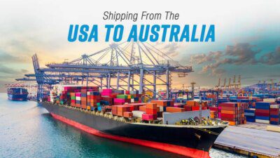 All That You Need To Know About Shipping From The U.S To Australia