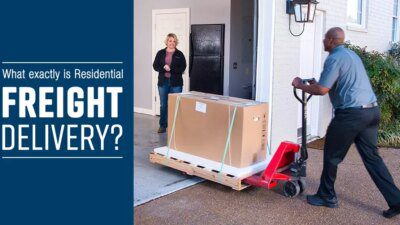 What Exactly is Residential Freight Delivery?