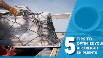 5 Tips To Optimize Your Air Freight shipments