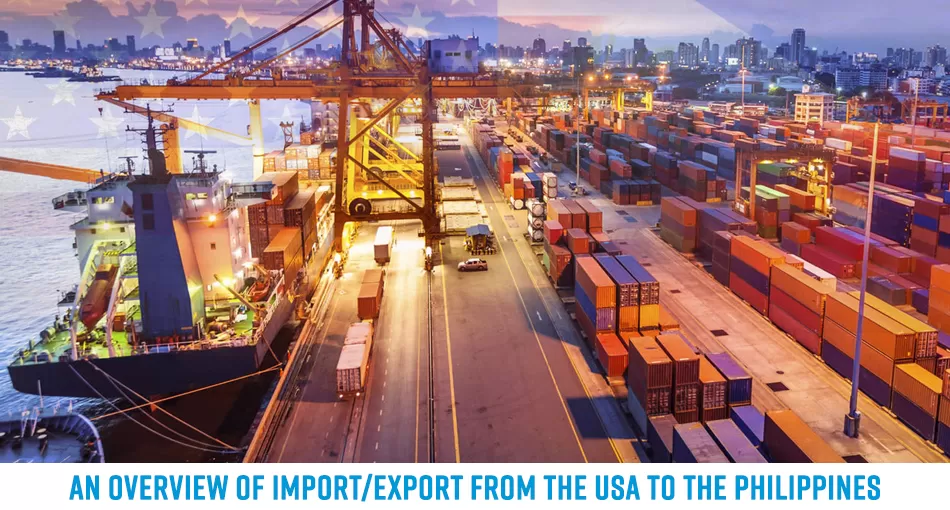 An Overview Of Import/Export From The USA To The Philippines